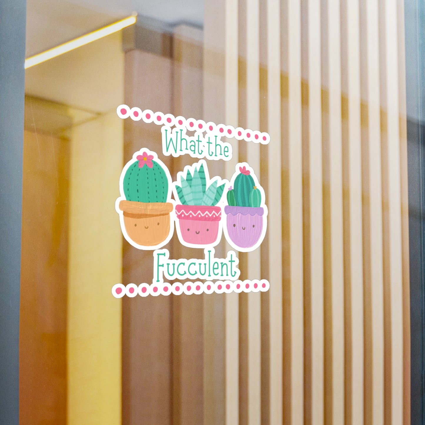 "What the fucculent" Kiss-Cut Vinyl Decals