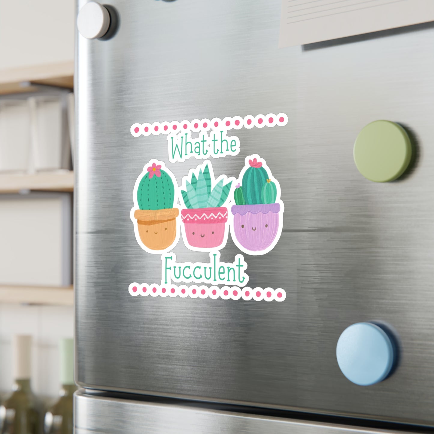 "What the fucculent" Kiss-Cut Vinyl Decals