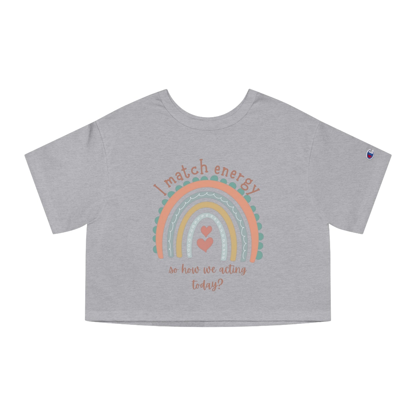 "I match energy" Champion Women's Heritage Cropped T-Shirt