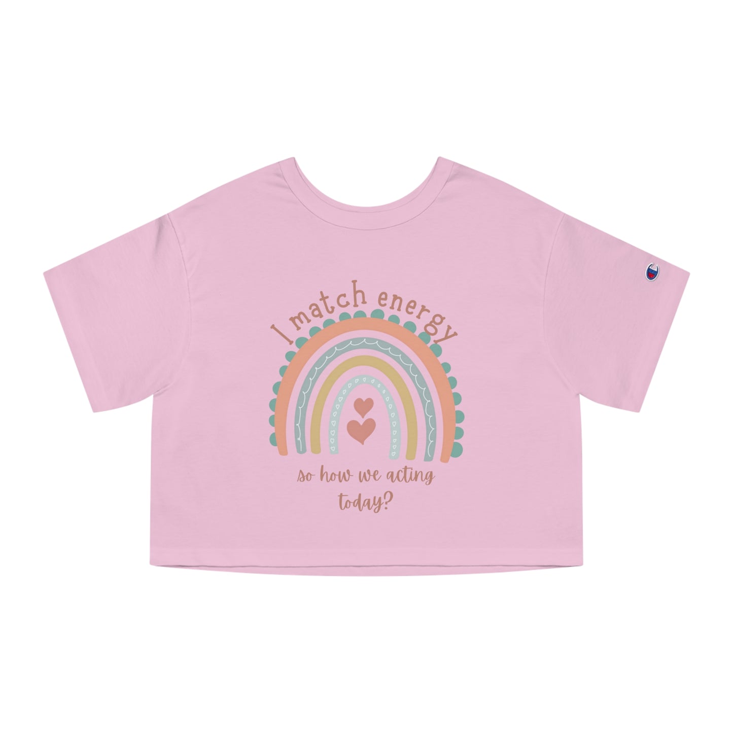 "I match energy" Champion Women's Heritage Cropped T-Shirt