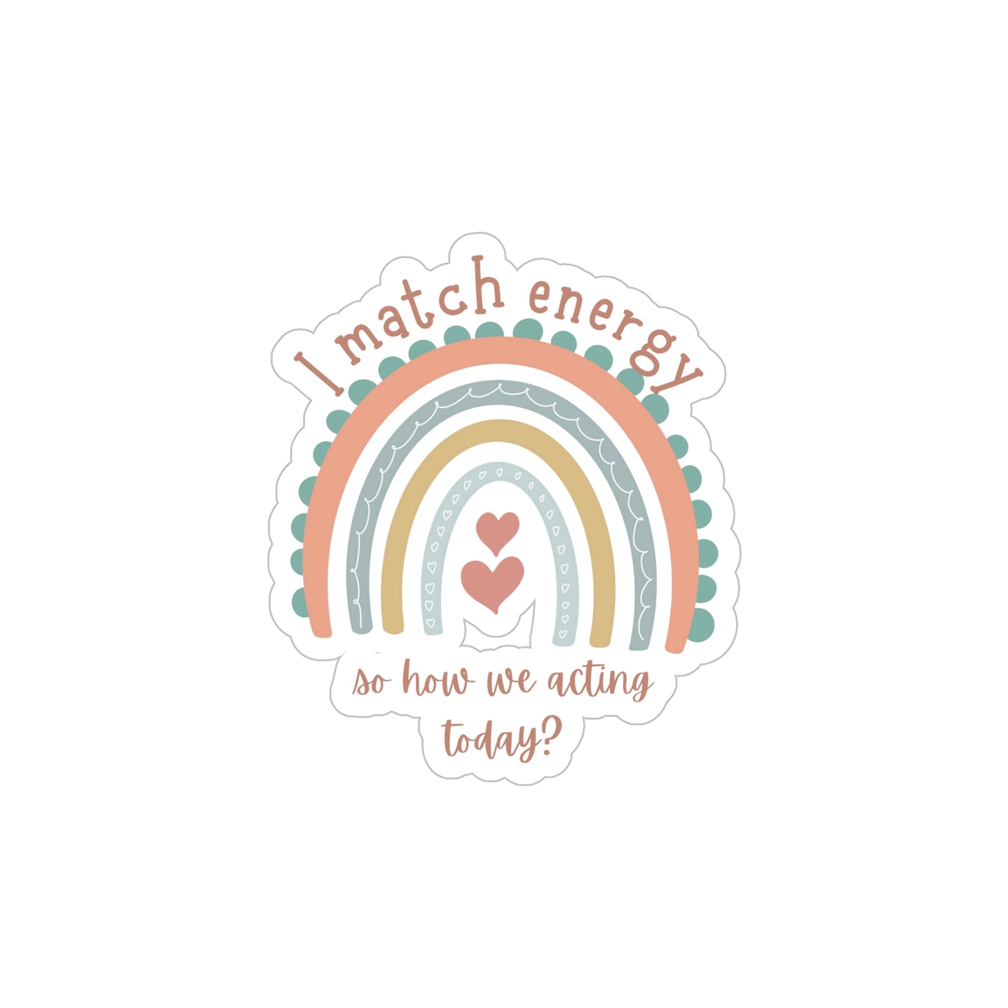 "I match energy" Transparent Outdoor Stickers, Die-Cut, 1pcs