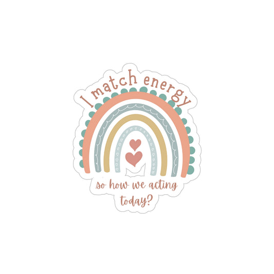 "I match energy" Transparent Outdoor Stickers, Die-Cut, 1pcs