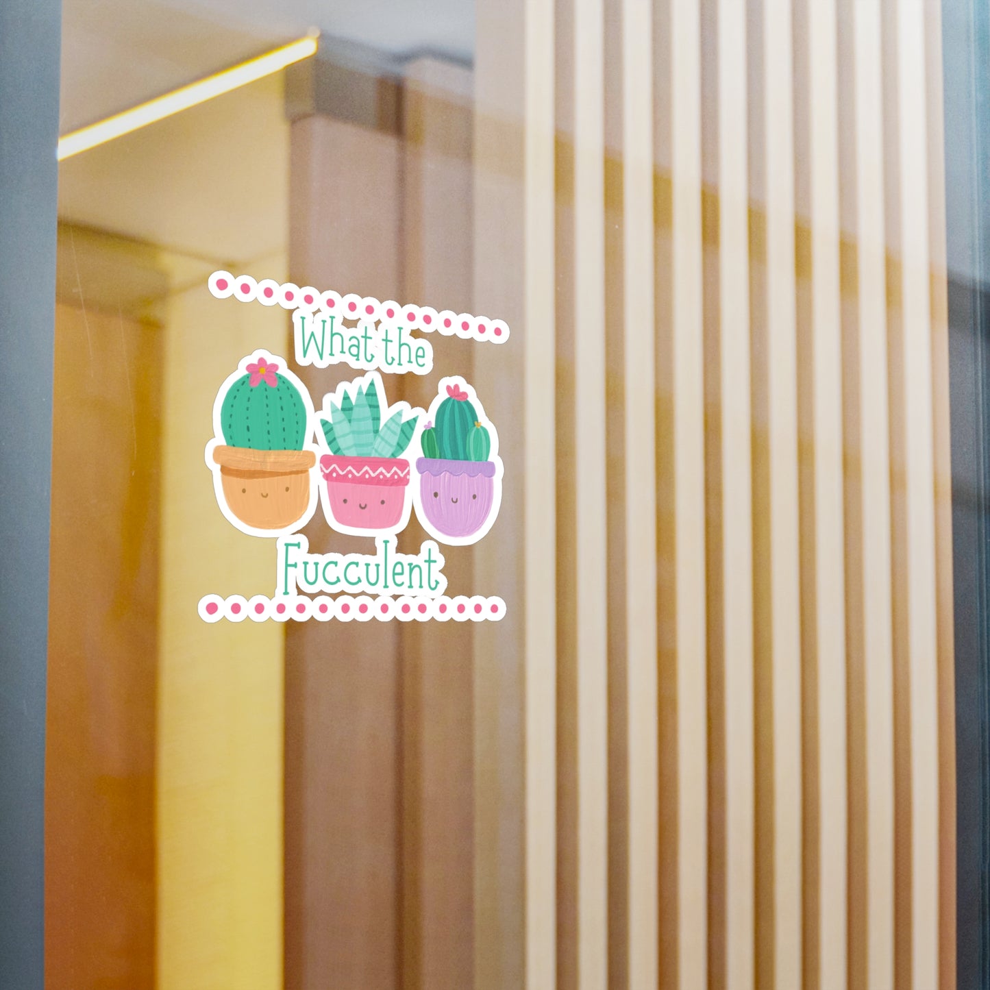 "What the fucculent" Kiss-Cut Vinyl Decals