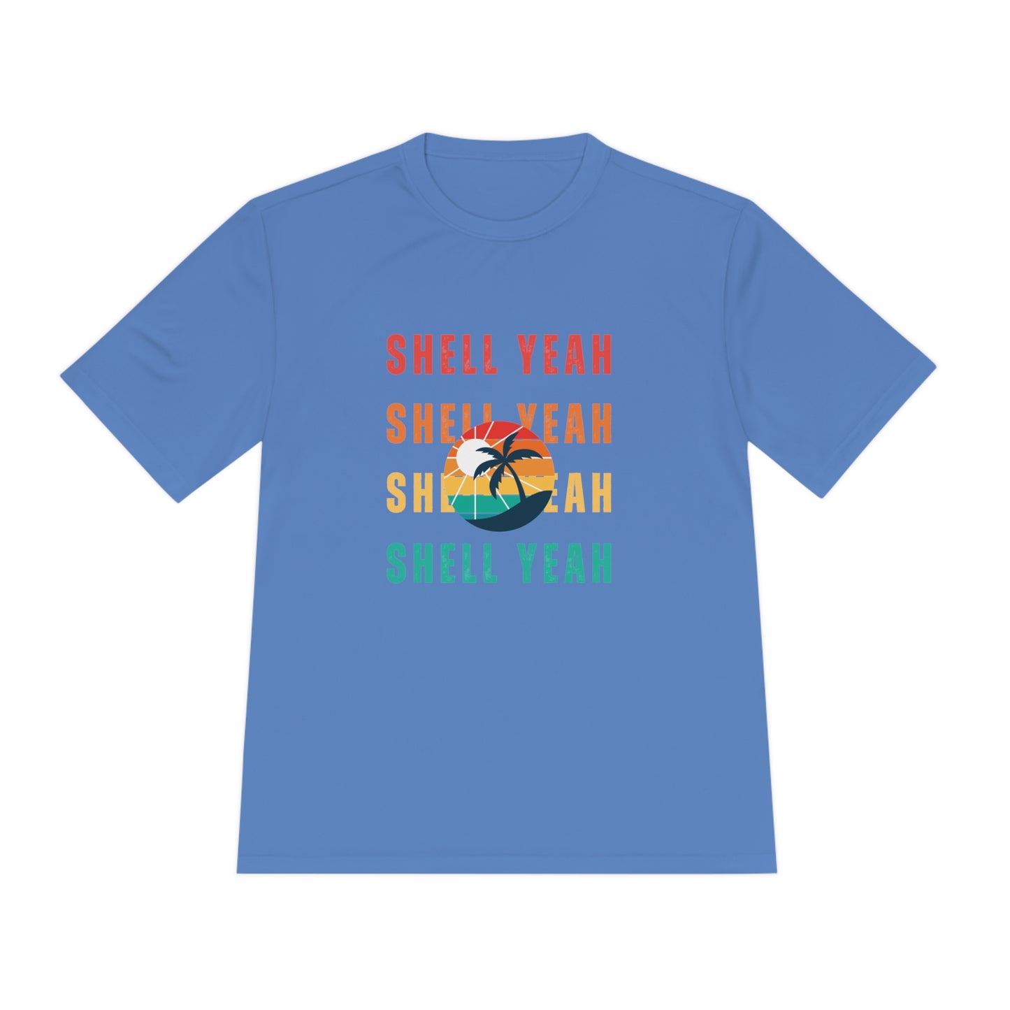 "Shell Yeah" Unisex Moisture Wicking Tee
