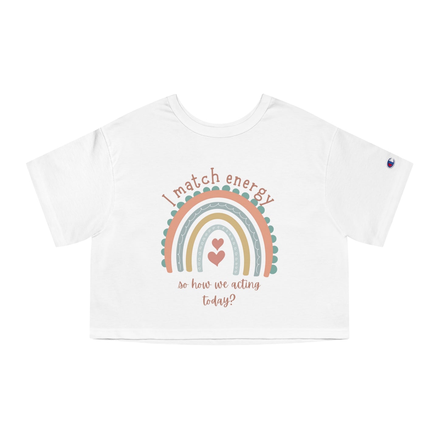 "I match energy" Champion Women's Heritage Cropped T-Shirt