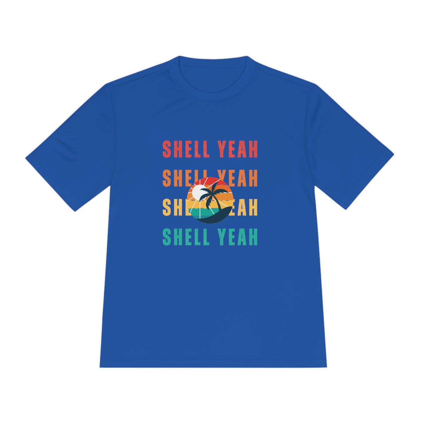 "Shell Yeah" Unisex Moisture Wicking Tee